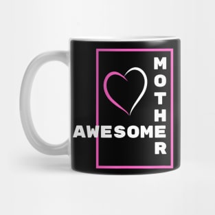 Awesome Mother Mug